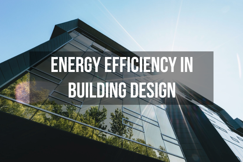 Energy Efficiency in Building Design